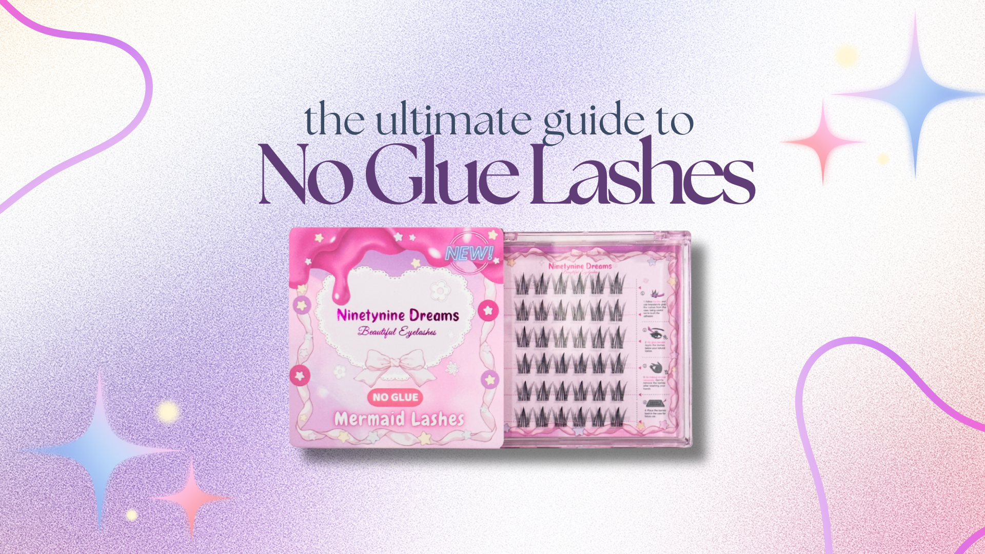 The Ultimate Guide to No Glue Lashes - Ninetynine Dreams