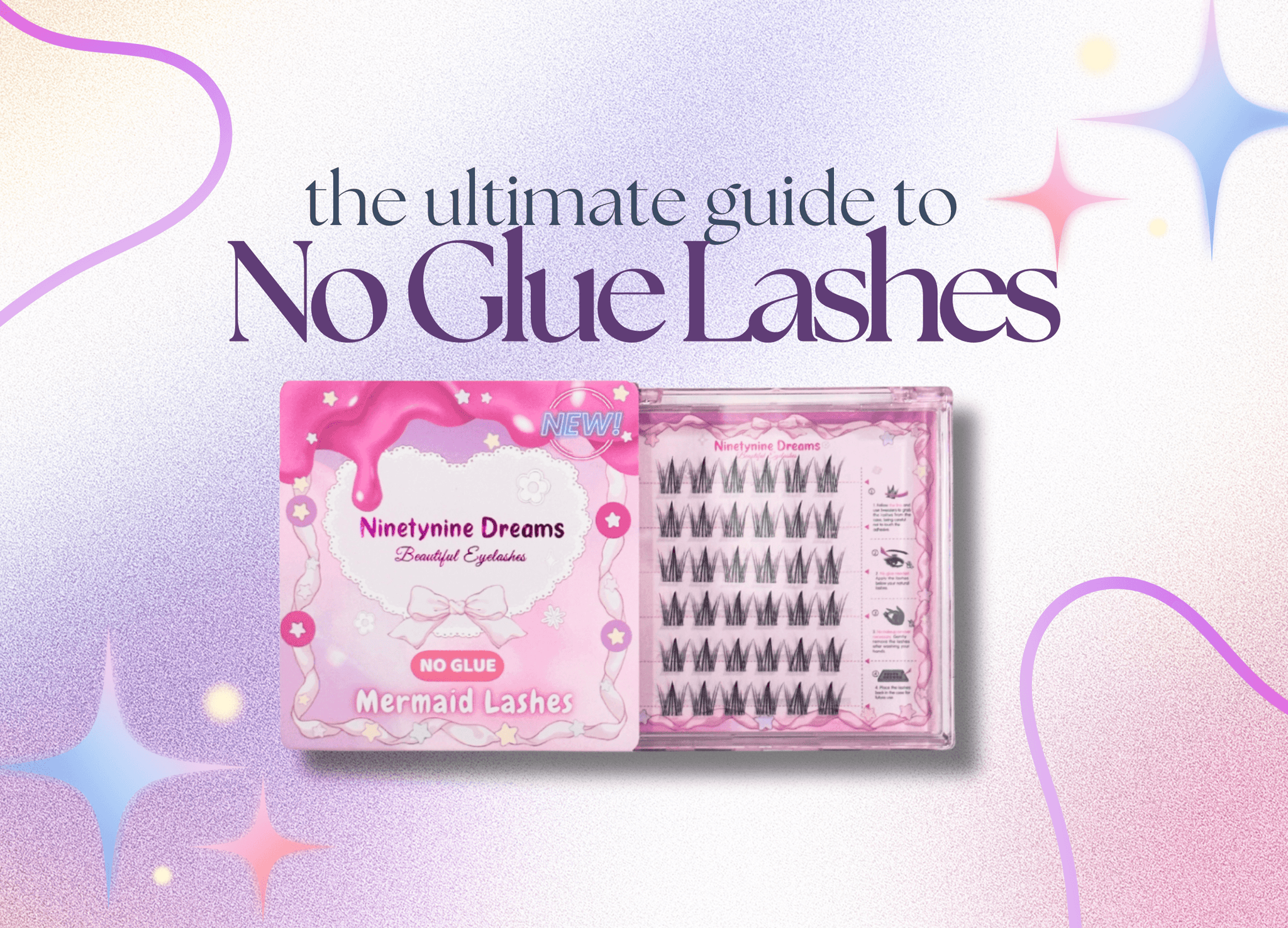 The Ultimate Guide to No Glue Lashes - Ninetynine Dreams