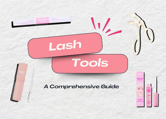 A Comprehensive Guide to Lash Tools