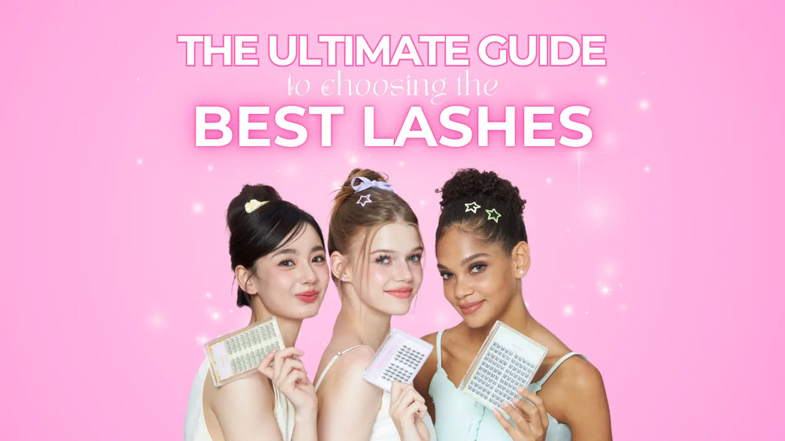 Three girls holding false lashes and wearing the respective styles with text above their head stating the ultimate guide to choosing the best lashes