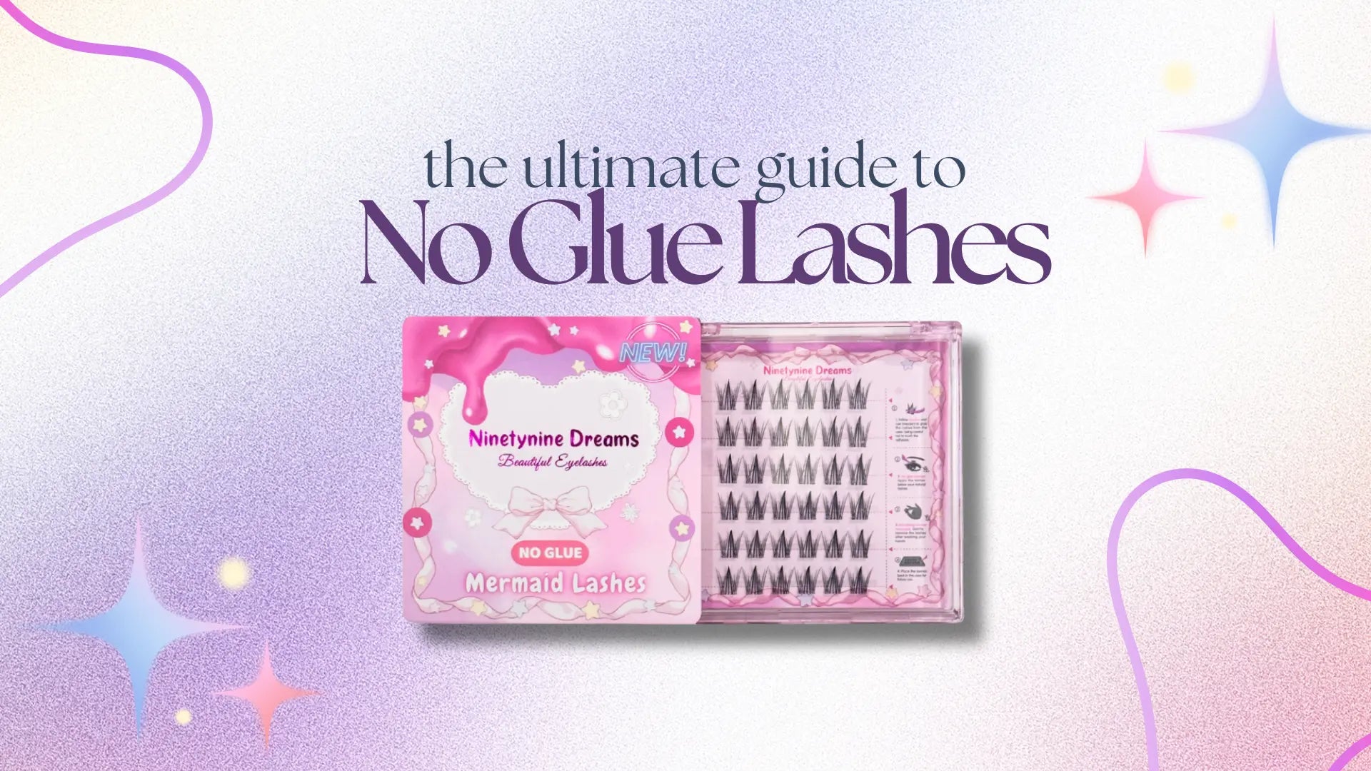 The Ultimate Guide to No Glue Lashes - Ninetynine Dreams