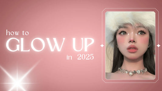 How to Glow Up in 2025: The Ultimate Guide for a Fresh New Look - Ninetynine Dreams